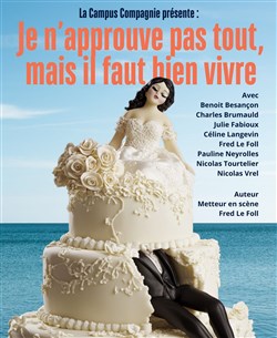 Affiche de Je n'approuve pas tout, mais il faut bien vivre