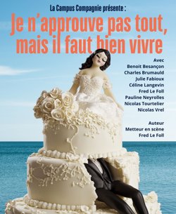 Affiche de Je n'approuve pas tout, mais il faut bien vivre