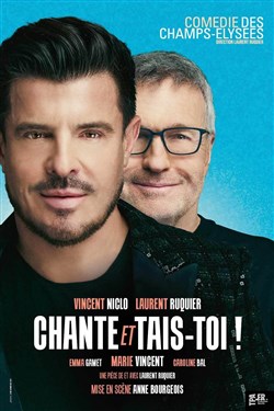 Affiche de Chante et tais-toi | avec Laurent Ruquier et Vincent Niclo