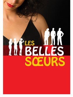 Affiche de Les belles soeurs