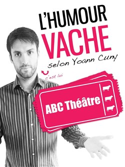 Affiche de Yoann Cuny dans L'Humour vache selon Yoan Cuny