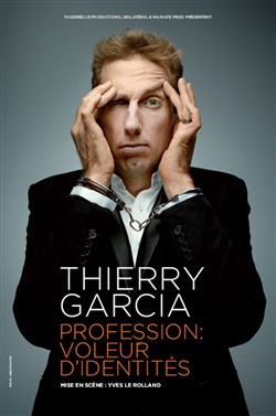 Affiche de Thierry Garcia dans Profession : Voleur d'identités