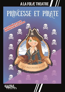 Affiche de Princesse et Pirate, l'île des p'tits futés