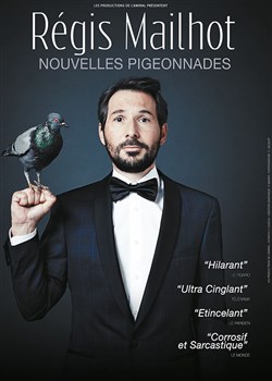 Affiche de Régis Mailhot dans Nouvelles pigeonnades