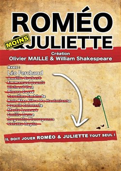 Affiche de Roméo moins Juliette : il doit jouer Roméo & Juliette tout seul !