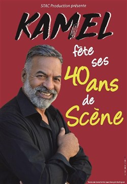 Affiche de Kamel dans Fête ses 40 ans de scène