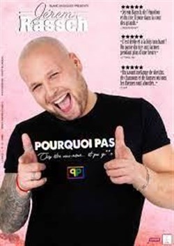 Affiche de Jerem Rassch dans Pourquoi pas ?
