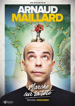 Affiche de Arnaud Maillard marche sur la tête