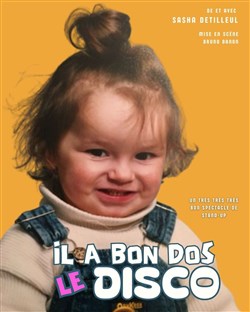 Affiche de Sasha Detilleul dans Il a bon dos le disco