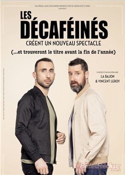 Affiche de Les Décaféinés créent un Nouveau spectacle (et trouveront le titre avant la fin de l'année)