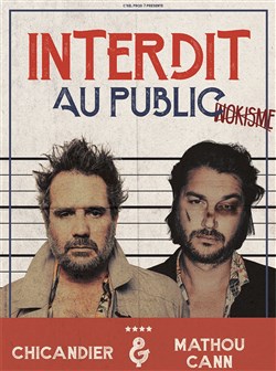 Affiche de Chicandier et Mathou dans Interdit au public