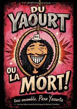 Affiche de Du yaourt ou la mort !