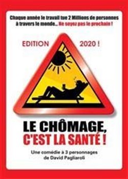 Affiche de Le chômage c'est la santé !