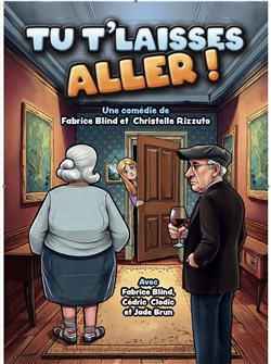 Affiche de Tu t'laisses aller