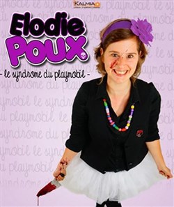Affiche de Elodie Poux dans Le syndrome du Playmobil