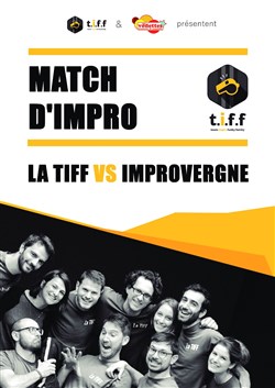 Affiche de La Tiff vs Improvergne - Match d'Impro