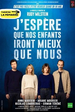 Affiche de J'espère que nos enfants iront mieux que nous | avec Anne Marivin