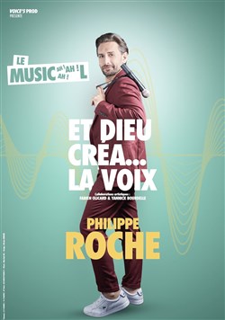 Affiche de Philippe Roche dans Et Dieu créa... La voix