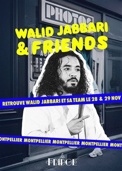 Affiche de Walid Jebbari & Friends débarque au Fridge Montpellier !