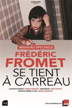 Affiche de Frédéric Fromet se tient à carreau