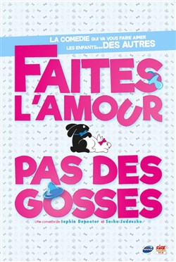 Affiche de Faites l'amour pas des gosses