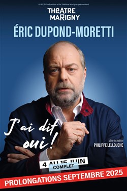 Affiche de Eric Dupond-Moretti dans J'ai dit oui !