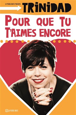 Affiche de Trinidad dans Pour que tu t'aimes encore