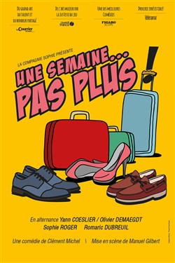 Affiche de Une semaine pas plus !