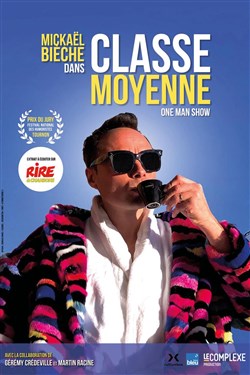 Affiche de Mickaël Bièche dans Classe Moyenne