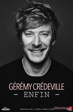 Affiche de Gérémy Credeville dans Enfin