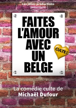Affiche de Faites l'amour avec un belge !