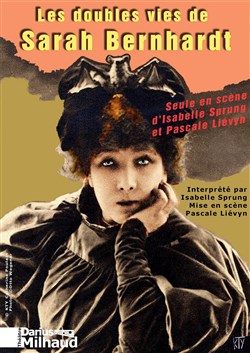 Affiche de Les doubles vies de Sarah Bernhardt