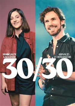Affiche de 30/30 de Arnaud Demanche et Margaux Lagleize