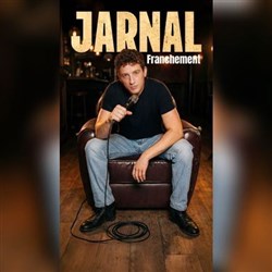 Affiche de Jarnal dans Franchement