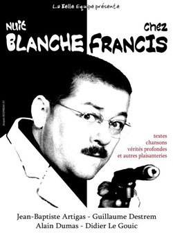 Affiche de Nuit Blanche chez Francis