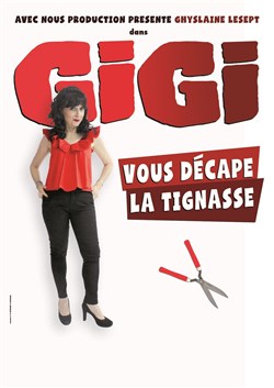 Affiche de Ghyslaine Lesept dans Gigi vous décape la tignasse