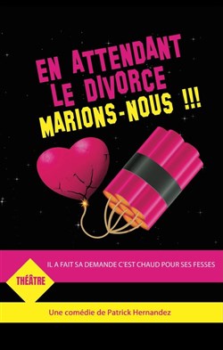 Affiche de En attendant le divorce, marions-nous !