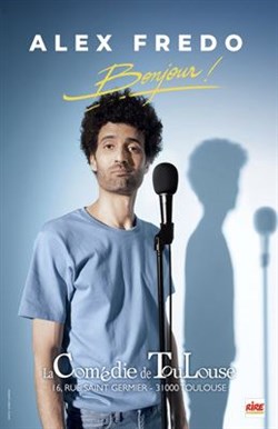 Affiche de Alex Fredo dans Bonjour !