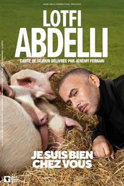 Affiche de Lotfi Abdelli dans Je suis bien chez vous