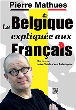 Affiche de Pierre Mathues dans La Belgique expliquée aux Français