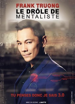 Affiche de Frank Truong, le drôle de mentaliste dans Tu penses donc je sais 3.0