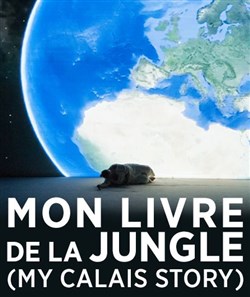 Affiche de Mon livre de la jungle (My Calais Story)