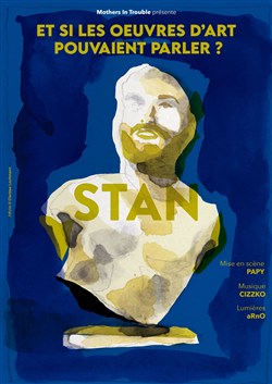 Affiche de Stan dans Et si les oeuvres d'art pouvaient parler ?