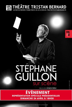 Affiche de Stéphane Guillon dans Sur scène | Spéciale Présidentielle
