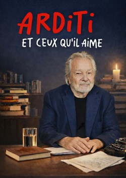Affiche de Pierre Arditi et ceux qu'il aime