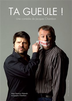 Affiche de Ta gueule !