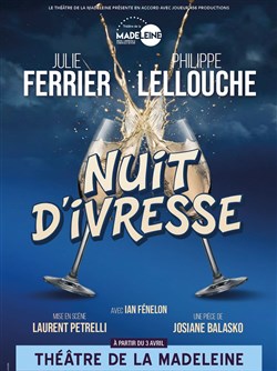 Affiche de Nuit d'Ivresse | avec Julie Ferrier et Philippe Lellouche