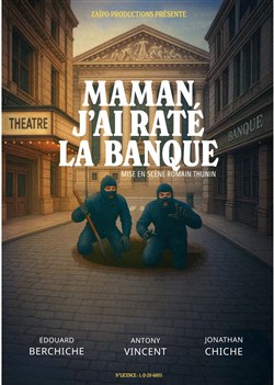 Affiche de Maman j'ai raté la banque