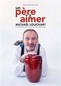 Affiche de Michaël Louchart dans Un père à aimer