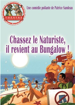 Affiche de Chassez le naturiste, il revient au bungalow !